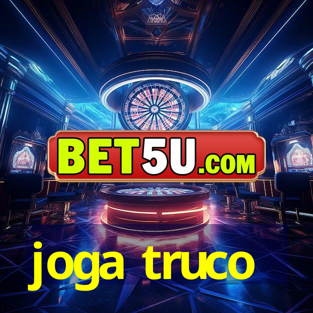 joga truco